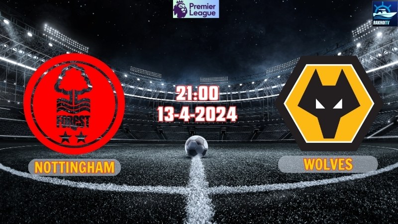 Nottingham - Wolves